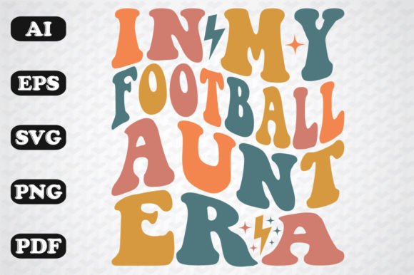 In My Football Aunt Era Wavy Svg Graphics & Crafts
