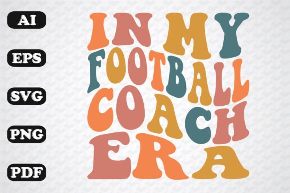 In My Football Coach Era Wavy Svg Graphics