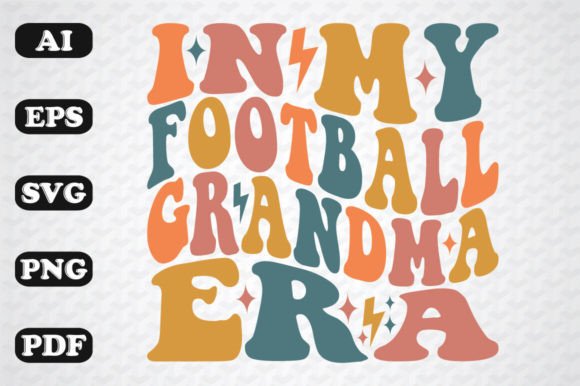 In My Football Grandma Era Wavy Svg Graphics & Crafts