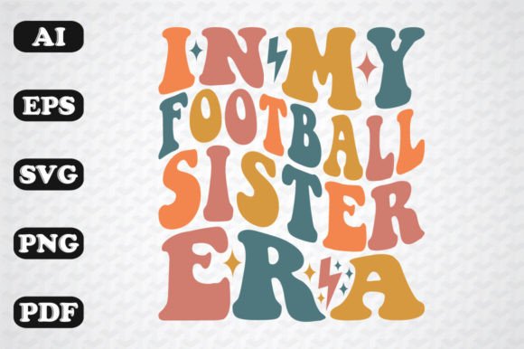 In My Football Sister Era Wavy Svg Graphics & Crafts