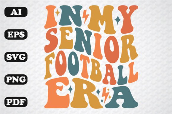 In My Senior Football Era Wavy Svg Graphics & Crafts