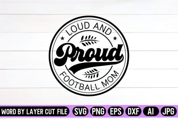 Loud and Proud Football Mom Sign for Crafts