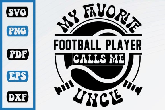 My Favorite Football Calls Me Uncle: Graphics & Crafts Review